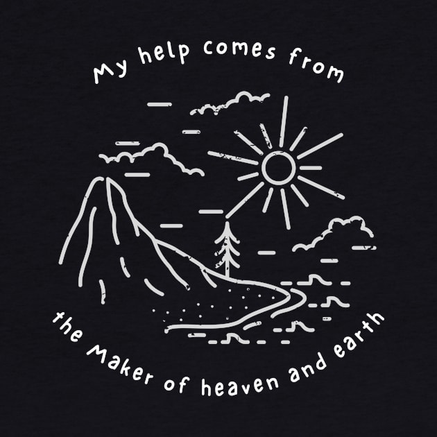 My Help Comes From The Maker of Heaven Christian by PurePrintTeeShop